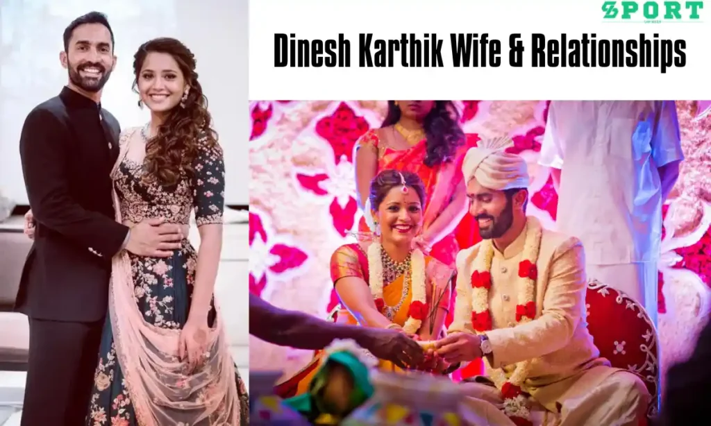 Dinesh Karthik Wife & Relationships