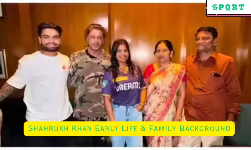 Shahrukh Khan Early Life & Family Background