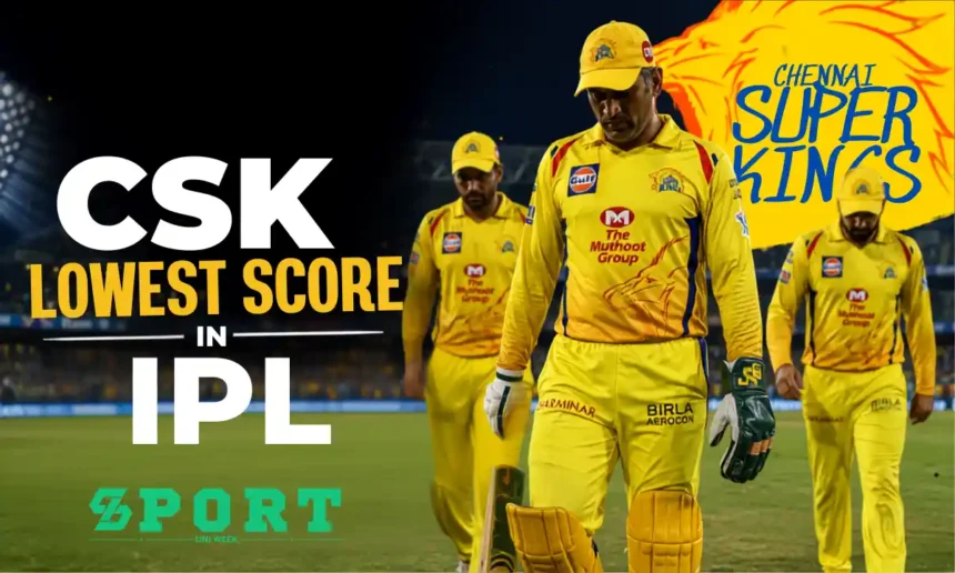 CSK Lowest Score in IPL